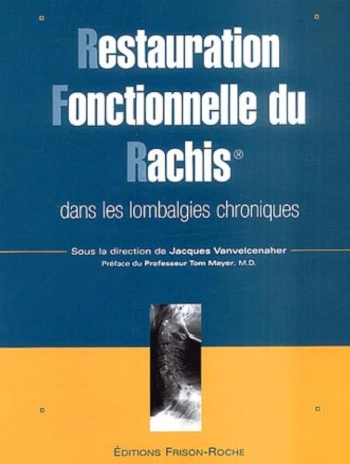 Couverture du livre « RESTAURATION FONCTIONNELLE DU RACHIS DANS LES LOMBALGIES CHRONIQUES » de Vanvelcenaher J., librairie Les Contes Infusés à Corte