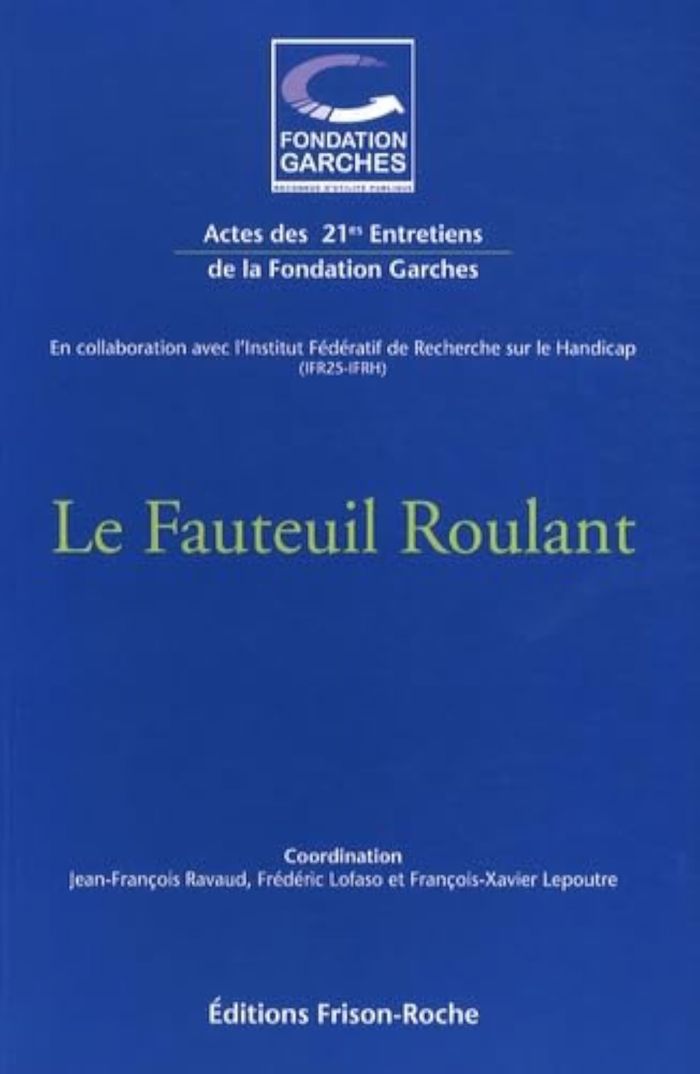 Couverture du livre « LE FAUTEUIL ROULANT » de Ravaud J.F., librairie Les Contes Infusés à Corte