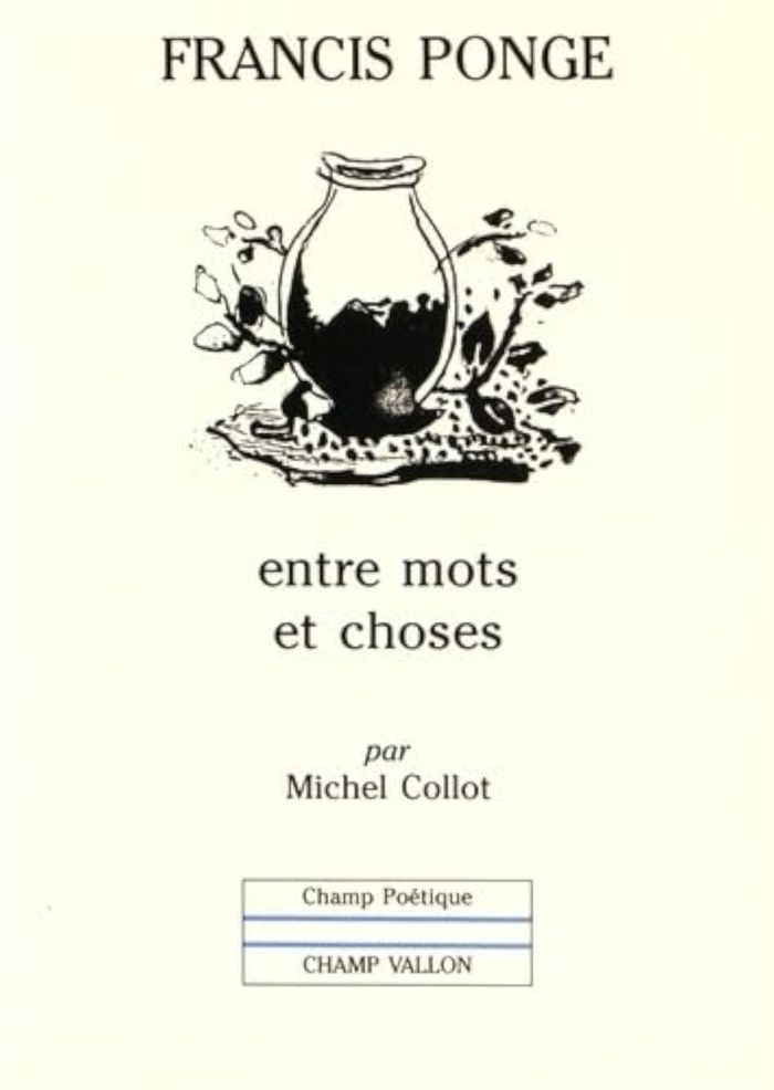 Couverture du livre « FRANCIS PONGE : ENTRE MOTS ET CHOSES », librairie Les Contes Infusés à Corte