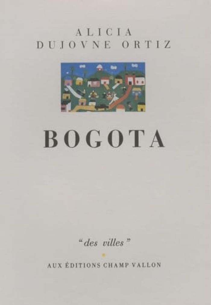 Couverture du livre « BOGOTA », librairie Les Contes Infusés à Corte