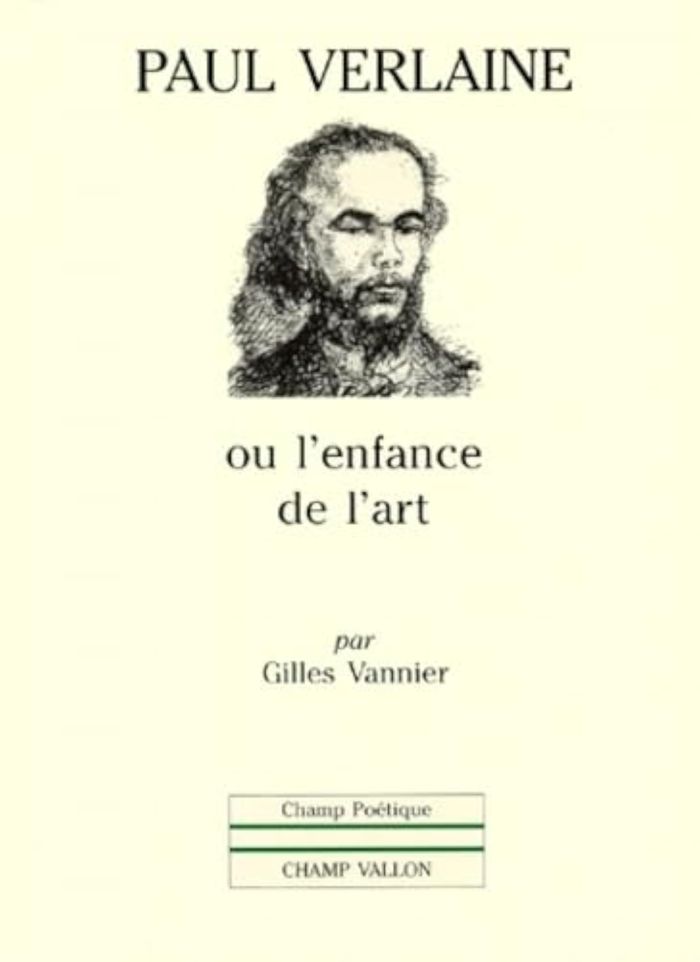 Couverture du livre « PAUL VERLAINE OU L'ENFANCE DE L'ART » de Gilles Vannier, librairie Les Contes Infusés à Corte