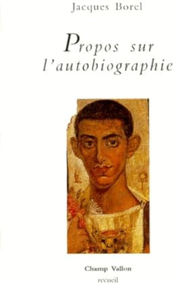 Couverture du livre « PROPOS SUR L'AUTOBIOGRAPHIE » de Jacques Borel, librairie Les Contes Infusés à Corte
