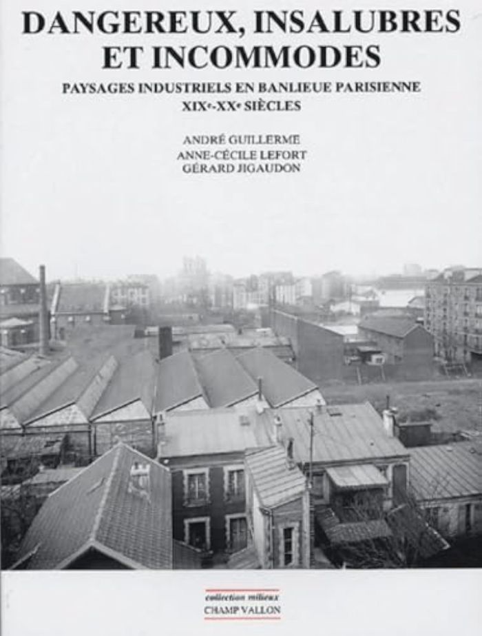 Couverture du livre « DANGEREUX INSALUBRES ET INCOMMODES » de Andre Guillerme, librairie Les Contes Infusés à Corte