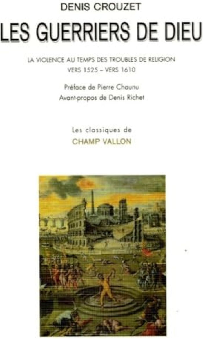 Couverture du livre « LES GUERRIERS DE DIEU » de Denis Crouzet, librairie Les Contes Infusés à Corte