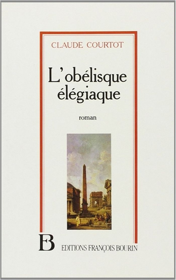 Couverture du livre « L'OBELISQUE ELEGIAQUE » de Claude Courtot, librairie Les Contes Infusés à Corte