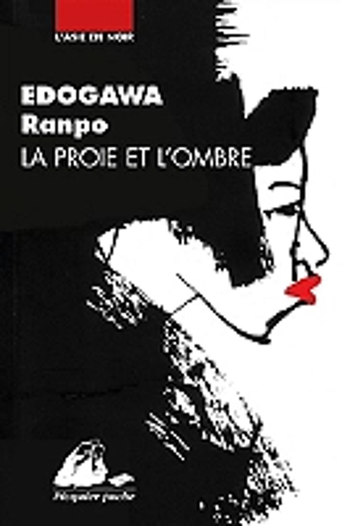 Couverture du livre « LA PROIE ET L'OMBRE » de Ranpo Edogawa, librairie Les Contes Infusés à Corte