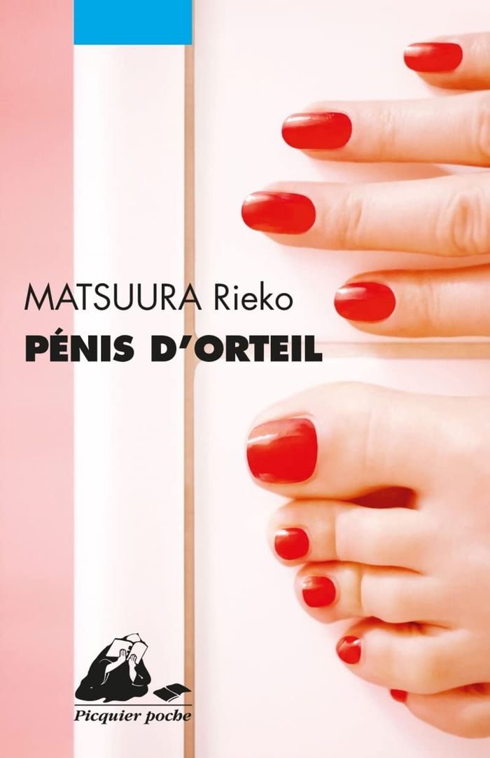 Couverture du livre « PENIS D'ORTEIL » de Rieko Matsuura, librairie Les Contes Infusés à Corte