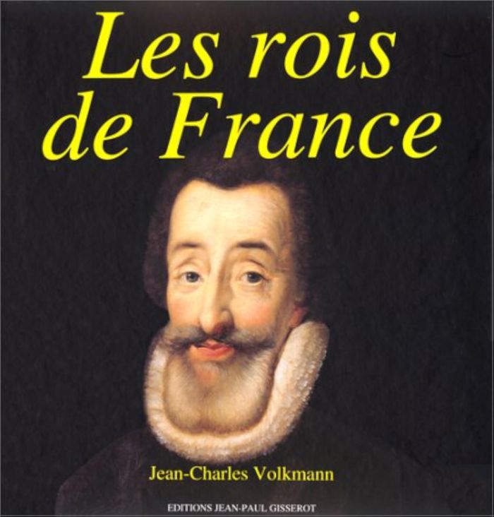 Couverture du livre « LES ROIS DE FRANCE » de J. Volkmann, librairie Les Contes Infusés à Corte