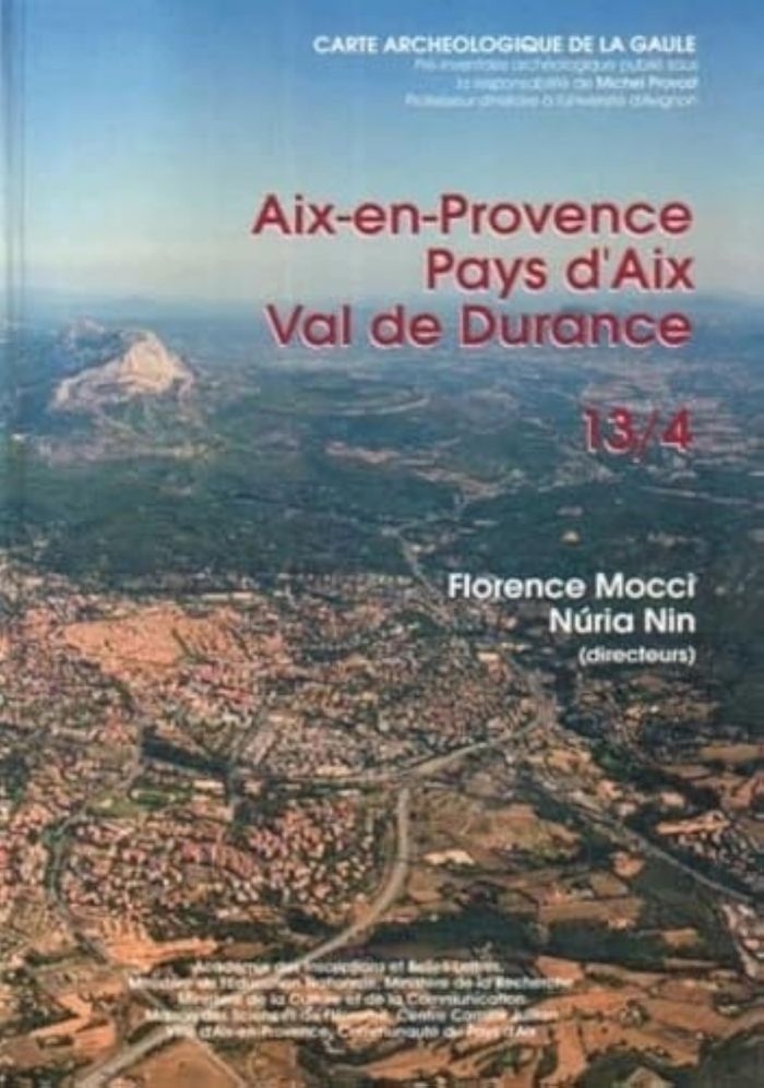 Couverture du livre « CARTE ARCHEOLOGIQUE DE LA GAULE 13/4 - AIX-EN-PROVENCE, PAYS D'AIX, VAL DE DURANCE » de Florence Mocci, librairie Les Contes Infusés à Corte