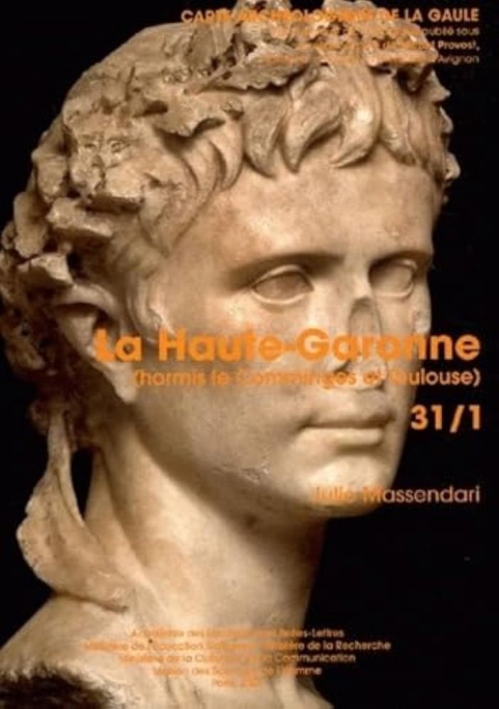 Couverture du livre « CARTE ARCHEOLOGIQUE DE LA GAULE 31/1 - LA HAUTE-GARONNE » de Julie Massendari, librairie Les Contes Infusés à Corte