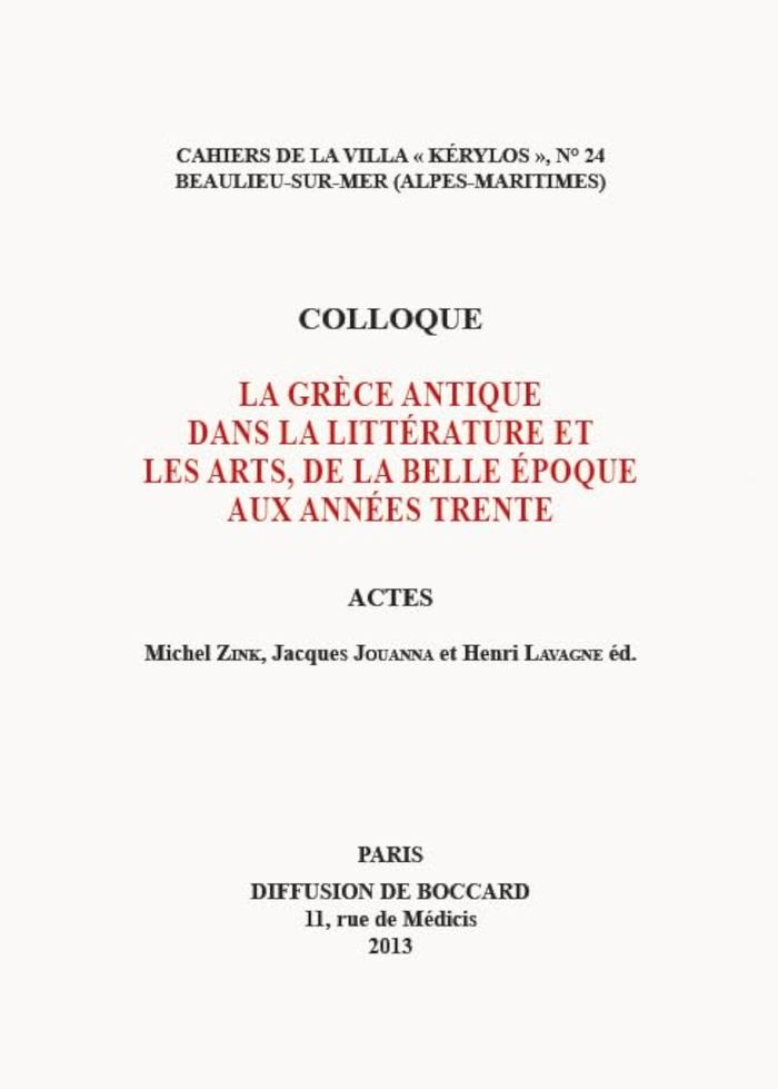 Couverture du livre « LA GRECE ANTIQUE DANS LA LITTERATURE ET LES ARTS, DE LA BELLE EPOQUE AUX ANNEES TRENTE - ACTES DU 23 » de M./j., librairie Les Contes Infusés à Corte