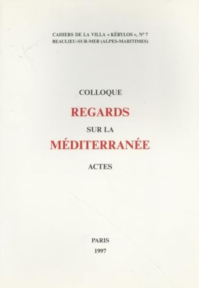 Couverture du livre « REGARDS SUR LA MEDITERRANEE - ACTES DU 7EME COLLOQUE DE LA VILLA KERYLOS A BEAULIEU-SUR-MER LES 4 & » de Leclant J., librairie Les Contes Infusés à Corte