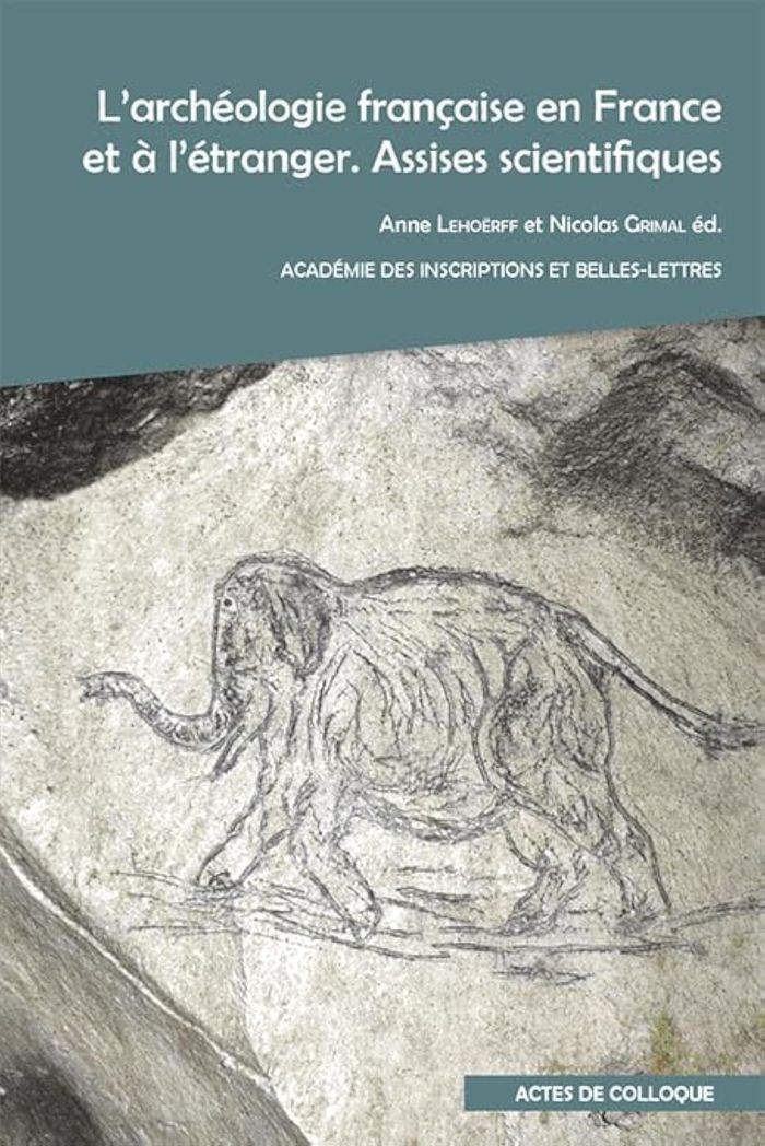 Couverture du livre « L'ARCHEOLOGIE FRANCAISE EN FRANCE ET A L'ETRANGER. ASSISES SCIENTIFIQUES - ACTES DE DE LA RENCONTRE » de A. Lehoerff, librairie Les Contes Infusés à Corte