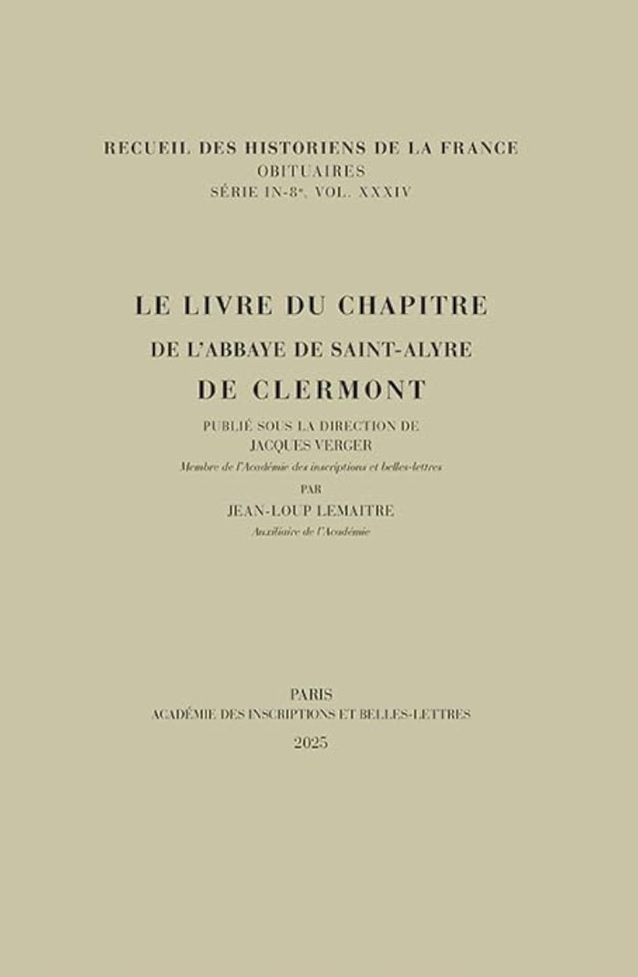 Couverture du livre « LE LIVRE DU CHAPITRE DE L'ABBAYE DE SAINT-ALYRE DE CLERMONT » de J.-L. Lemaitre, librairie Les Contes Infusés à Corte