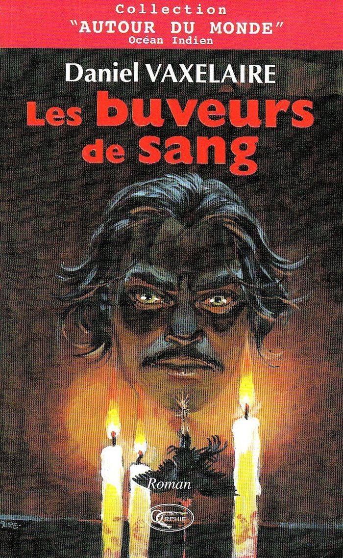 Couverture du livre « LES BUVEURS DE SANG - LE ROMAN DE SITARANE » de Daniel Vaxelaire, librairie Les Contes Infusés à Corte