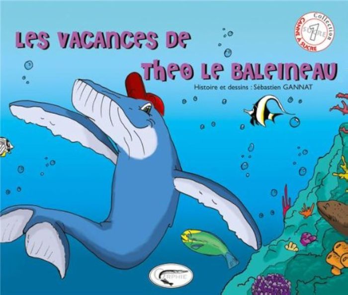 Couverture du livre « LES VACANCES DE THEO LE BALEINEAU », librairie Les Contes Infusés à Corte