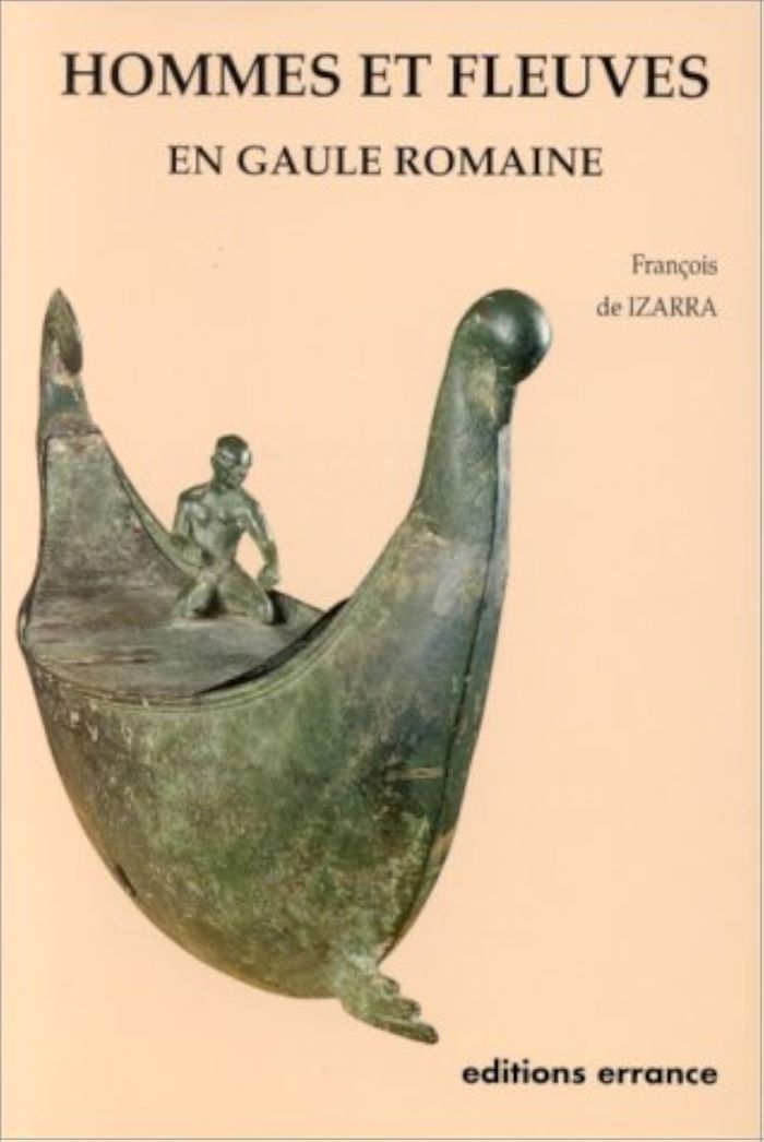 Couverture du livre « HOMMES ET FLEUVES EN GAULE ROMAINE » de Izarra (de) Francois, librairie Les Contes Infusés à Corte