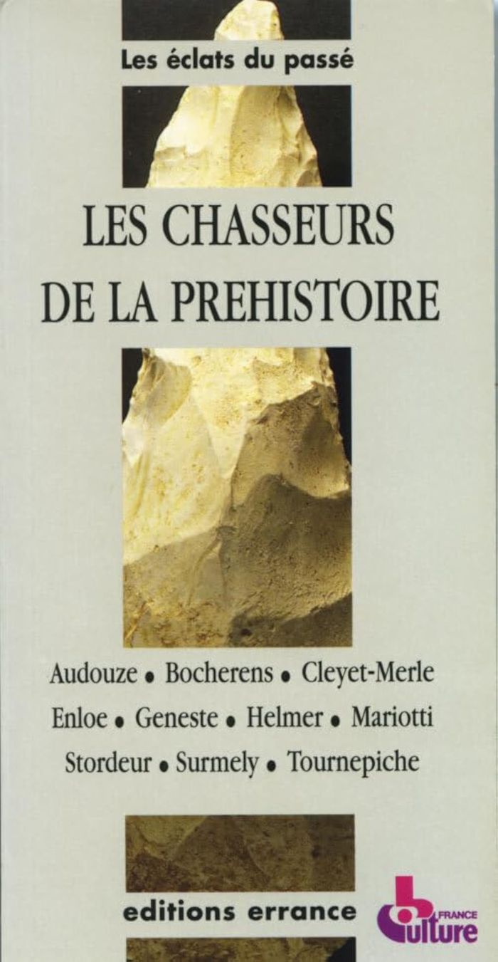 Couverture du livre « CHASSEURS DE LA PREHISTOIRE » de Audouze/bocherens, librairie Les Contes Infusés à Corte
