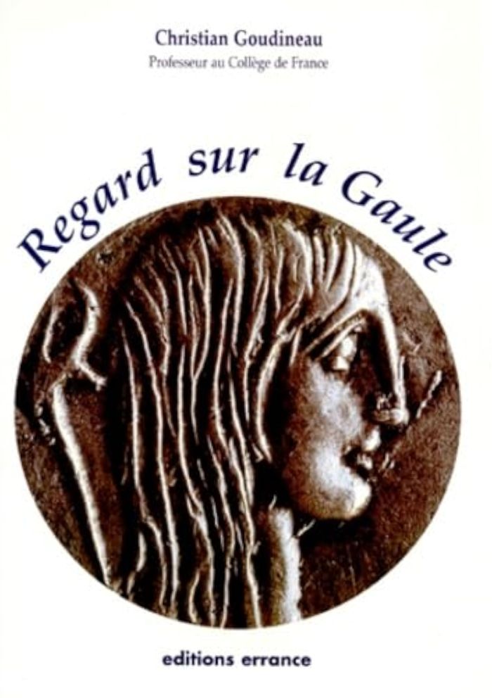 Couverture du livre « REGARD SUR LA GAULE » de Christian Goudineau, librairie Les Contes Infusés à Corte