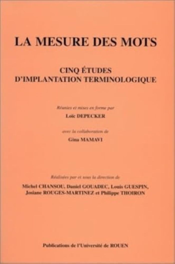 Couverture du livre « LA MESURE DES MOTS - CINQ ETUDES D'IMPLANTATION TERMINOLOGIQUE », librairie Les Contes Infusés à Corte