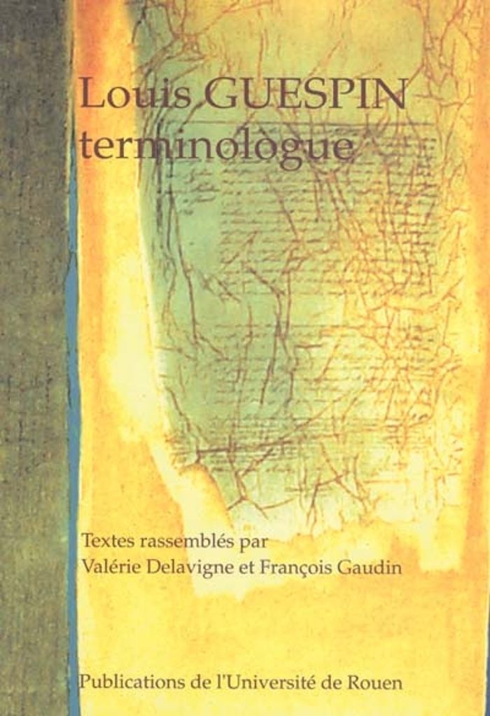 Couverture du livre « ACTES DE LA JOURNEE EN HOMMAGE A LOUIS GUESPIN, TERMINOLOGUE. ORGANIS EE PAR LE CENTRE DE SOCIOLIGUI », librairie Les Contes Infusés à Corte