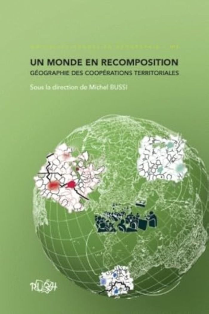 Couverture du livre « Un monde en recomposition : géographie des coopérations territoriales » de Michel Bussi, librairie Les Contes Infusés à Corte