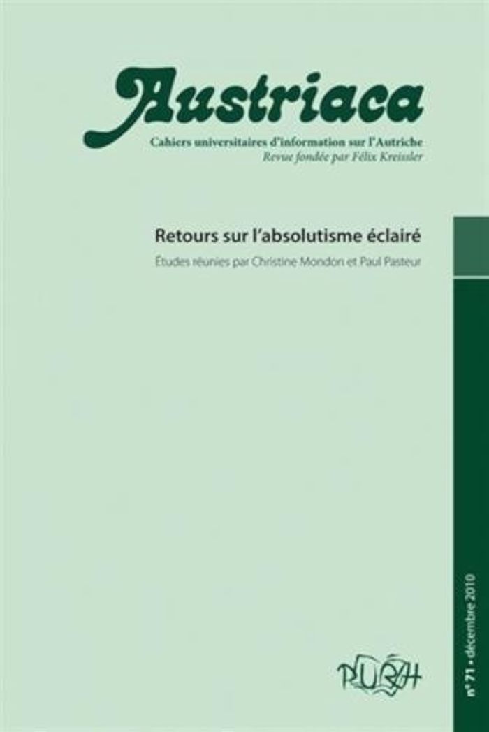 Couverture du livre « AUSTRIACA, N 71. RETOURS SUR L'ABSOLUTISME ECLAIRE » de Christine Mondon, P, librairie Les Contes Infusés à Corte