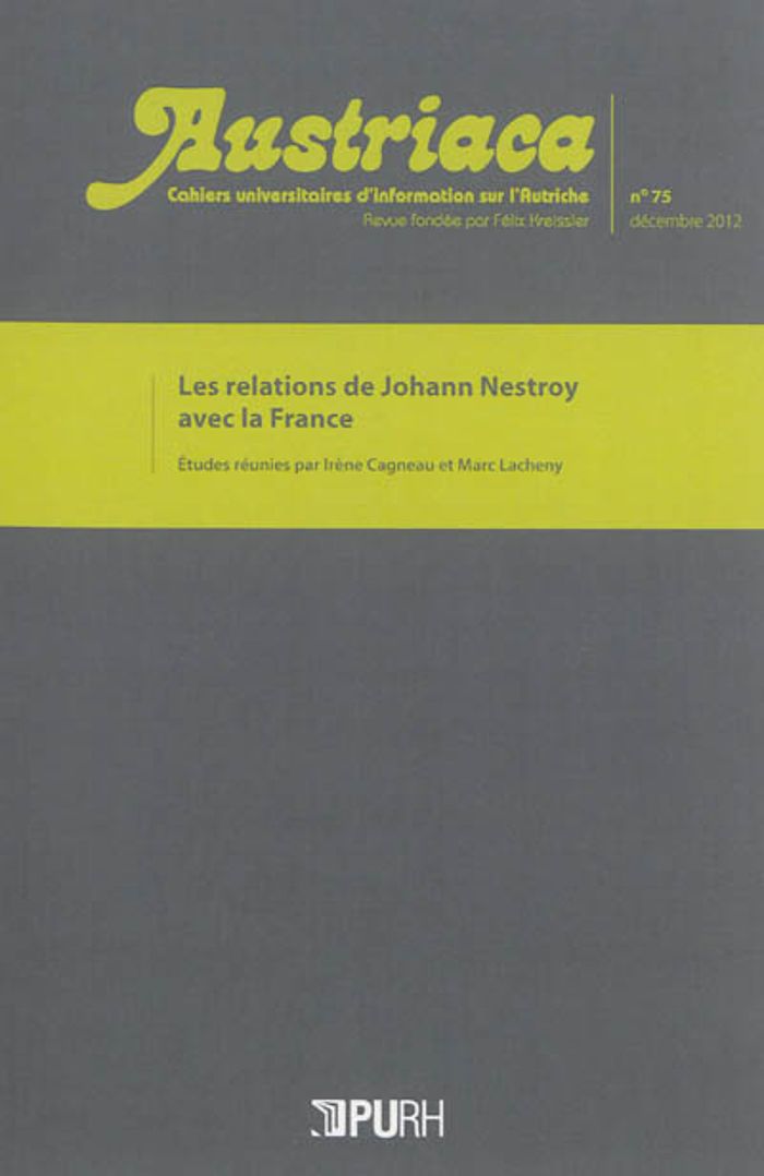 Couverture du livre « AUSTRIACA, N 75/2013. LES RELATIONS DE JOHANN NESTROY AVEC LA FRANCE », librairie Les Contes Infusés à Corte