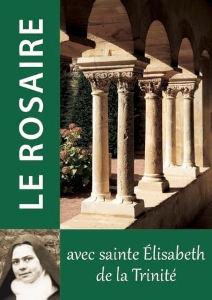 Couverture du livre « Le rosaire avec sainte Élisabeth de la Trinité » de Élisabeth de la Trinité, librairie Les Contes Infusés à Corte