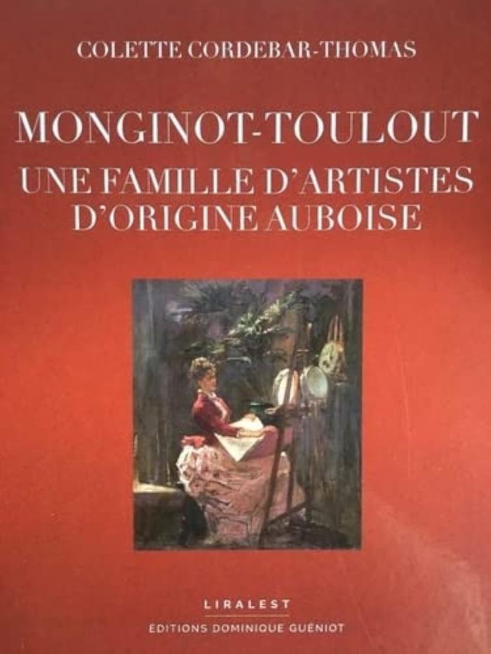 Couverture du livre « Monginot-Toulout : une famille d'artistes d'origine auboise », librairie Les Contes Infusés à Corte