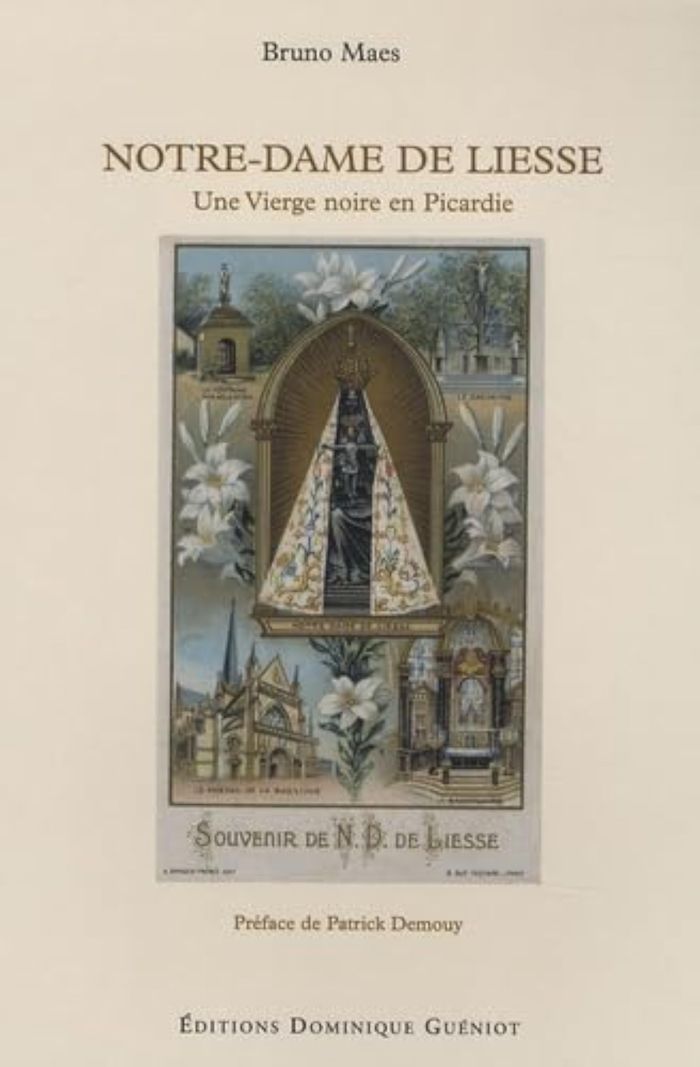 Couverture du livre « NOTRE-DAME DE LIESSE. UNE VIERGE NOIRE EN PICARDIE » de Bruno Maes, librairie Les Contes Infusés à Corte