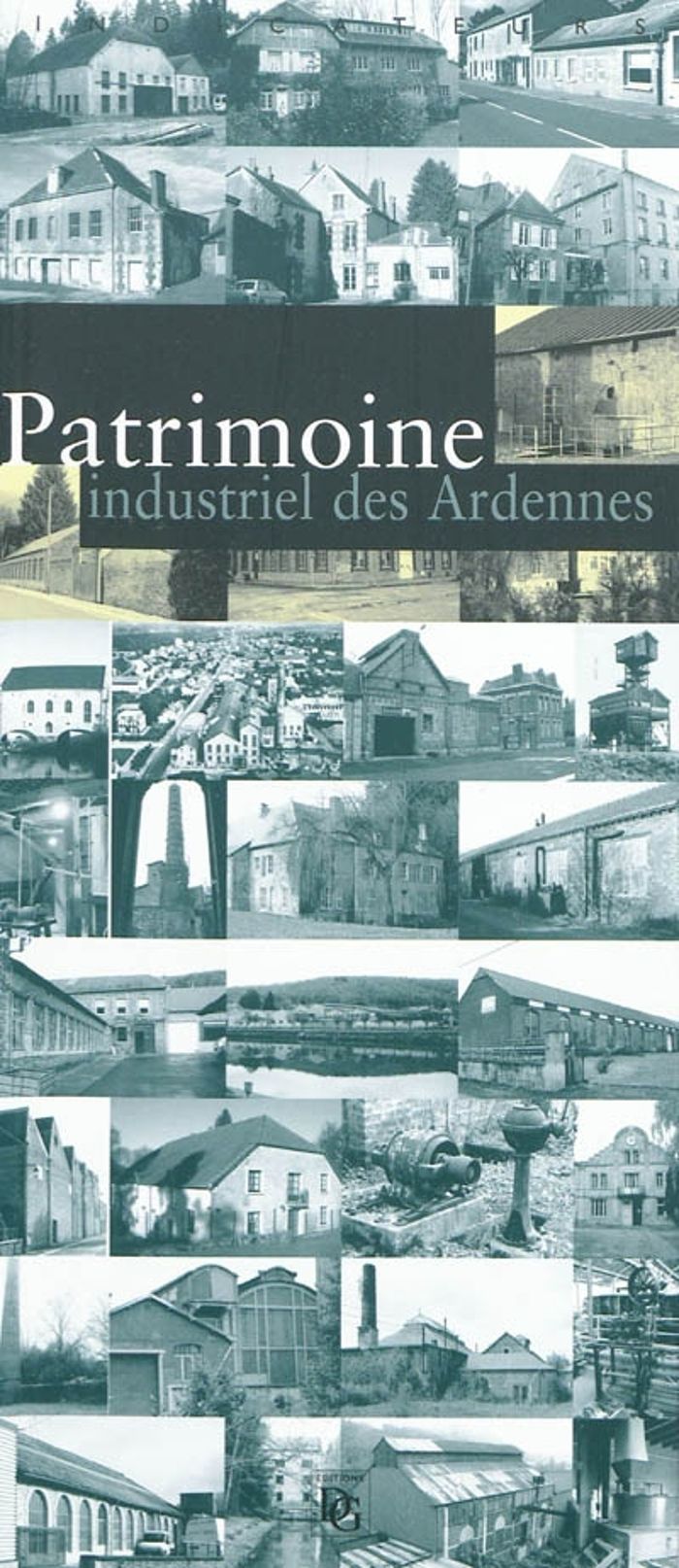 Couverture du livre « PATRIMOINE INDUSTRIEL DES ARDENNES » de Bennani Decrock..., librairie Les Contes Infusés à Corte