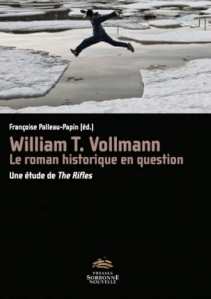Couverture du livre « WILLIAM T. VOLLMANN. LE ROMAN HISTORIQUE EN QUESTION. UNE ETUDE DE TH » de F. Pallau-Papin, librairie Les Contes Infusés à Corte