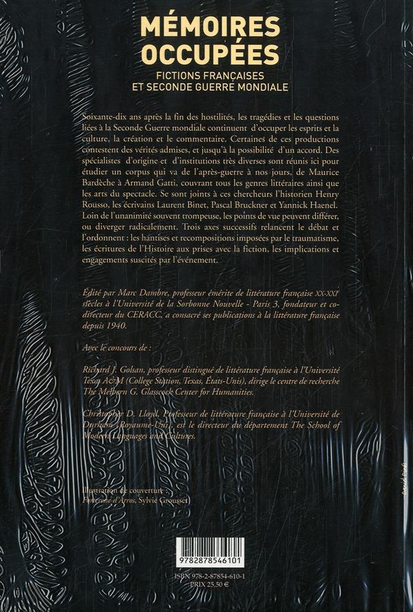 Quatrième de couverture de « MEMOIRES OCCUPEES. FICTIONS FRANCAISES ET SECONDE GUERRE MONDIALE »