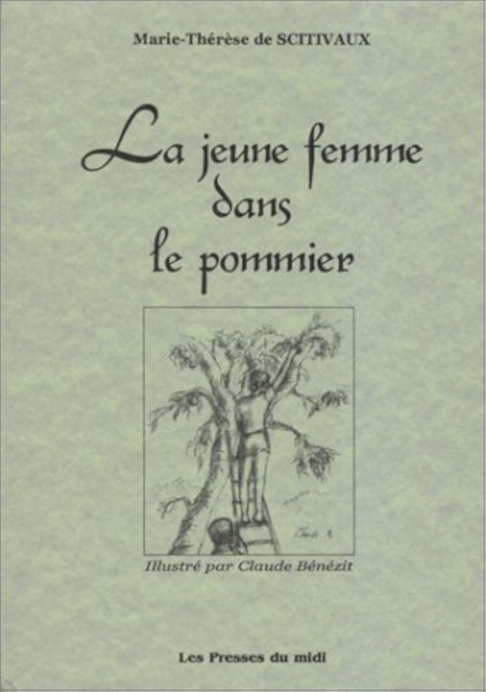 Couverture du livre « LA JEUNE FEMME DANS LE POMMIER : » de (de) Marie Scitivaux, librairie Les Contes Infusés à Corte