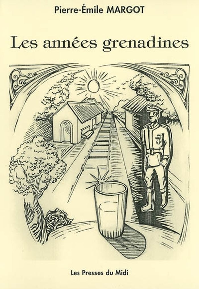 Couverture du livre « LES ANNEES GRENADINES » de Pierre Emile Margot, librairie Les Contes Infusés à Corte