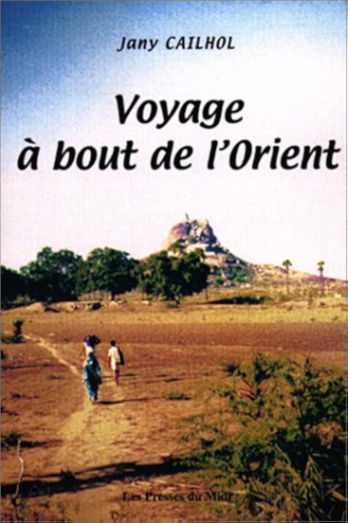 Couverture du livre « VOYAGE A BOUT DE L'ORIENT » de Cailhol Jany, librairie Les Contes Infusés à Corte