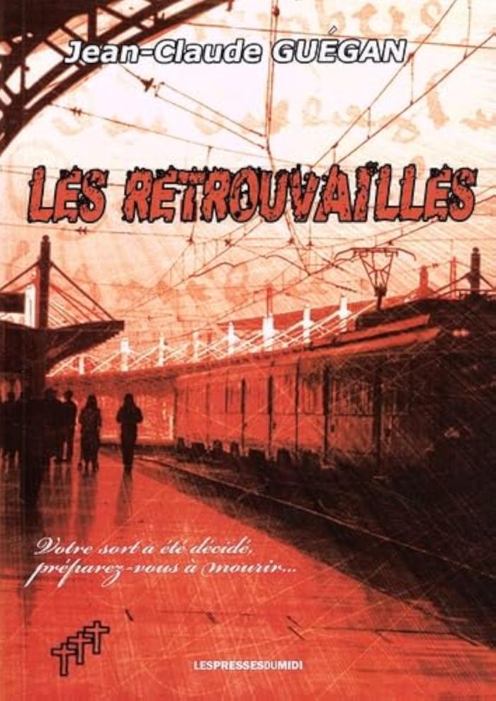 Couverture du livre « LES RETROUVAILLES » de Jean Claude Guegan, librairie Les Contes Infusés à Corte