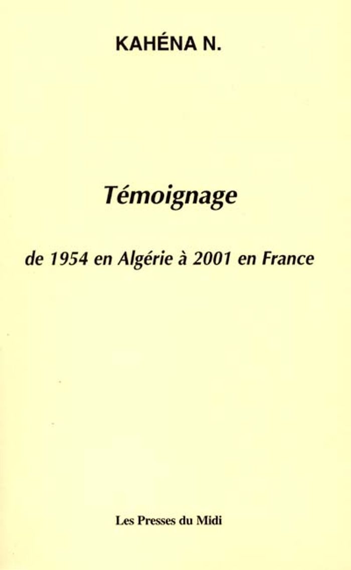 Couverture du livre « TEMOIGNAGE » de Kahena N., librairie Les Contes Infusés à Corte