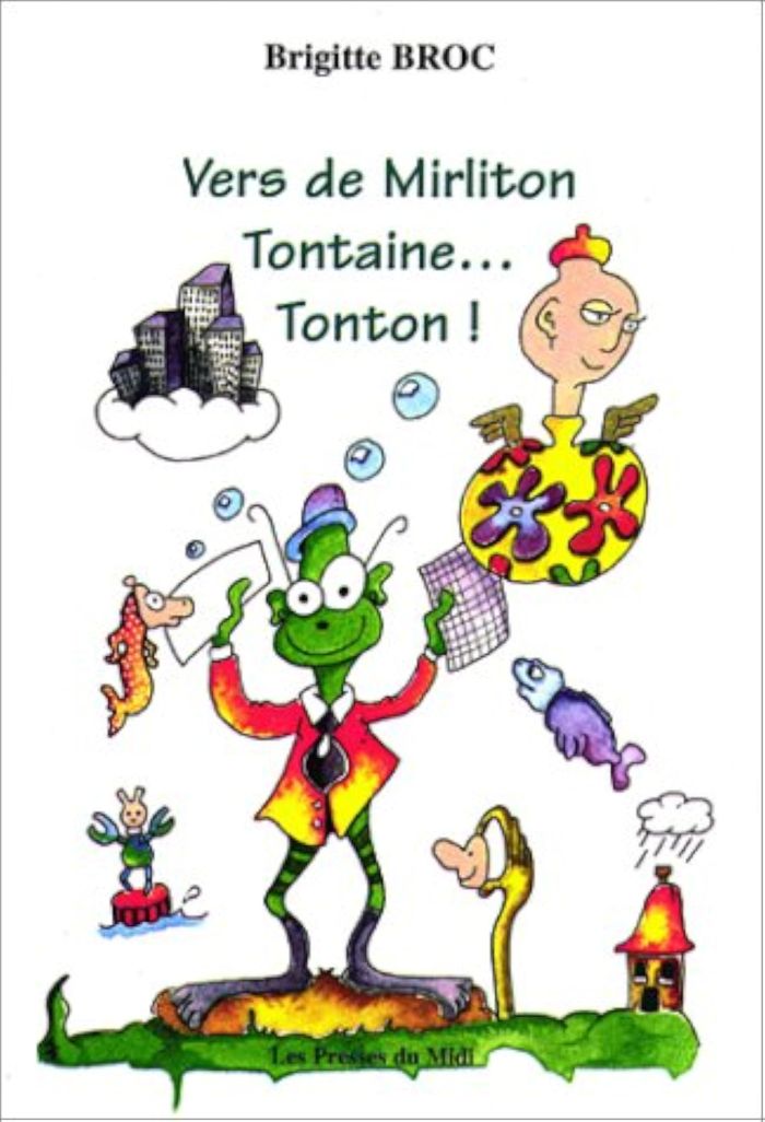 Couverture du livre « VERS DE MIRLITON TONTAINE...TONTON ! » de Broc Brigitte, librairie Les Contes Infusés à Corte