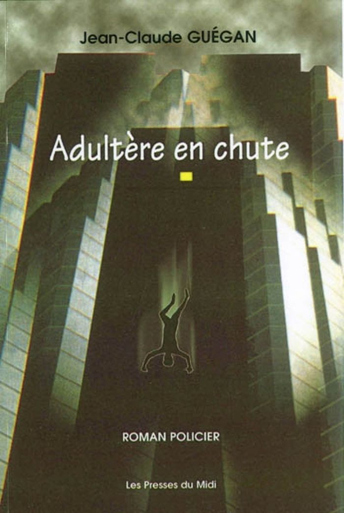 Couverture du livre « ADULTERE EN CHUTE » de Guegan Jean-Claude, librairie Les Contes Infusés à Corte