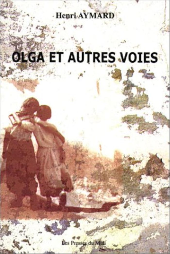 Couverture du livre « OLGA ET AUTRES VOIES » de Aymard Henri, librairie Les Contes Infusés à Corte