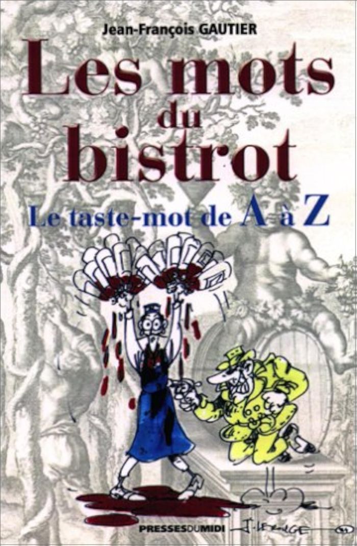 Couverture du livre « LES MOTS DU BISTROT » de Jean Francoi Gautier, librairie Les Contes Infusés à Corte