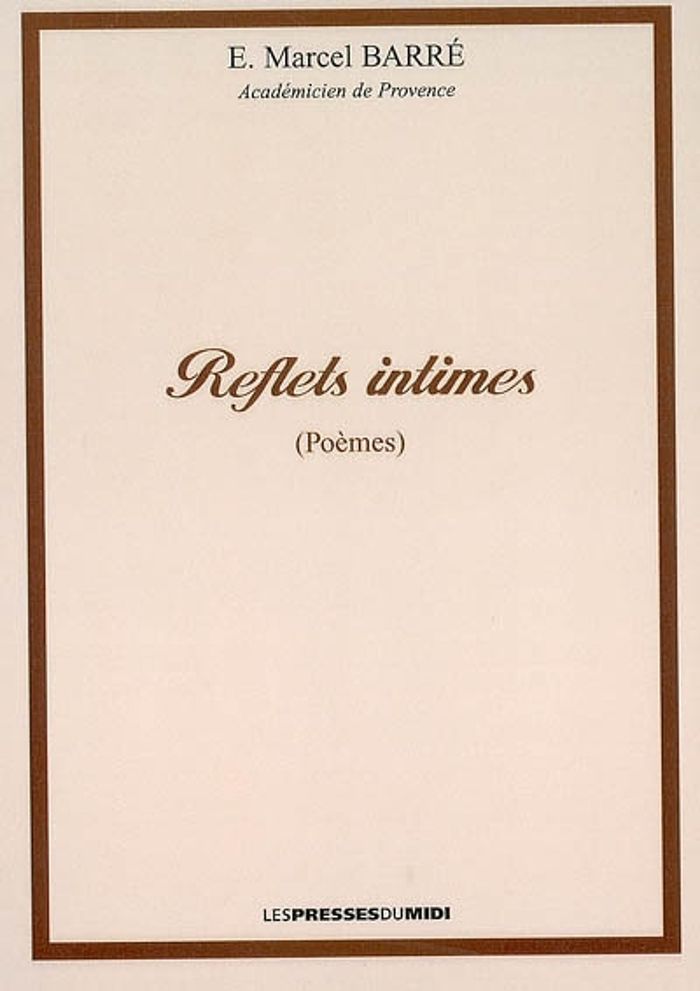 Couverture du livre « REFLETS INTIMES » de Barre Marcel, librairie Les Contes Infusés à Corte