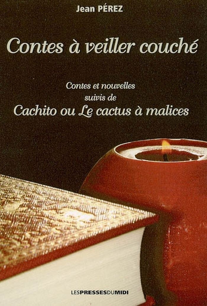 Couverture du livre « CONTES A VEILLER COUCHE » de Perez Jean, librairie Les Contes Infusés à Corte