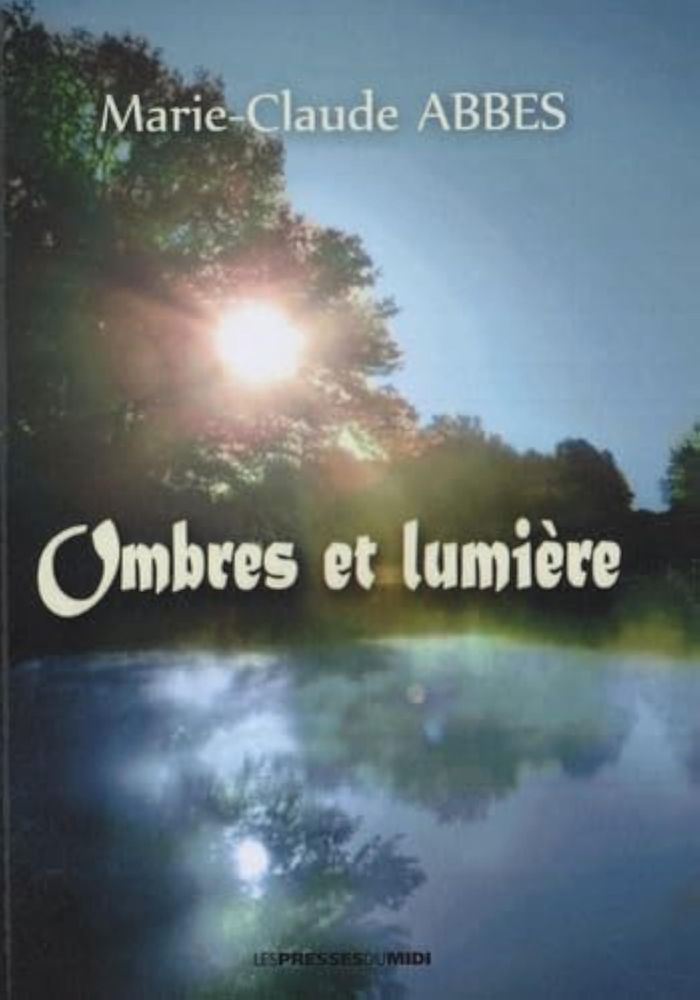 Couverture du livre « OMBRES ET LUMIERES » de Marie Claude Abbes, librairie Les Contes Infusés à Corte