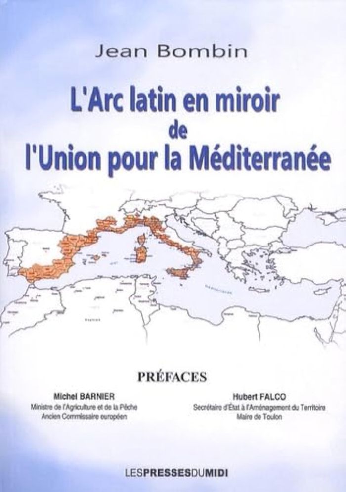 Couverture du livre « L ARC LATIN EN MIROIR DE L UNION POUR LA MEDITERRANEE » de Bombin Jean, librairie Les Contes Infusés à Corte