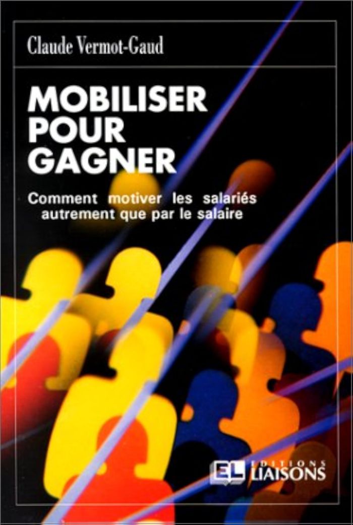 Couverture du livre « MOBILISER POUR GAGNER » de Vermot-Gaud, librairie Les Contes Infusés à Corte