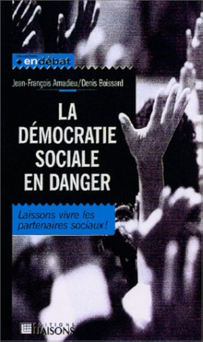 Couverture du livre « LA DEMOCRATIE SOCIALE EN DANGER. LAISSONS VIVRE LES PARTENAIRES SOCIAUX » de Amadieu, librairie Les Contes Infusés à Corte