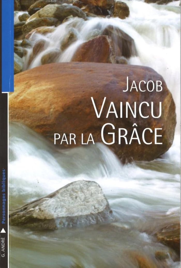 Couverture du livre « JACOB, VAINCU PAR LA GRACE » de Georges Andre, librairie Les Contes Infusés à Corte